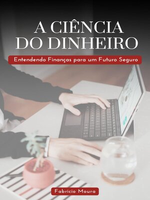 cover image of A Ciência do Dinheiro